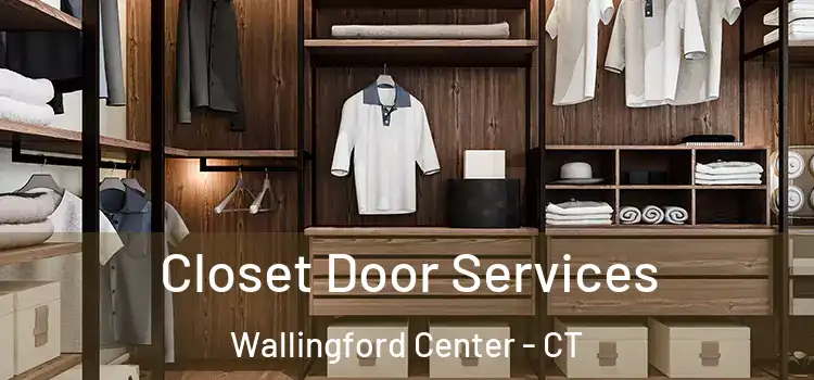  Closet Door Services Wallingford Center - CT