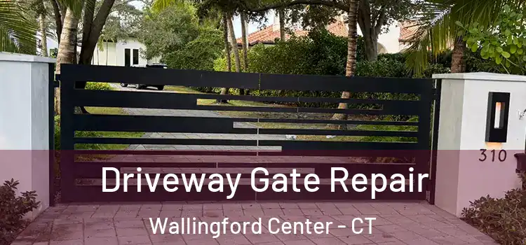  Driveway Gate Repair Wallingford Center - CT
