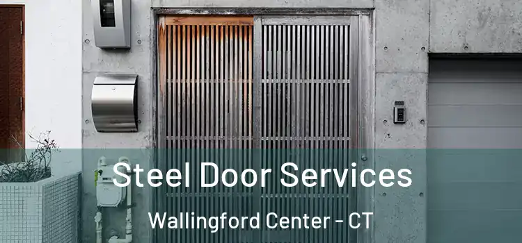 Steel Door Services Wallingford Center - CT